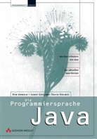 Ken Arnold, James Gosling, David Holmes - Die Programmiersprache Java