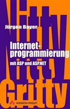 Jürgen Bayer - Internetprogrammierung mit ASP und ASP .NET