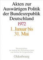 Fabian Hilfrich, Mechthild Lindemann, Hans-Peter Schwarz, Daniel Taschler, Daniela Taschler - Akten zur Auswärtigen Politik der Bundesrepublik D: Akten zur Auswärtigen Politik der Bundesrepublik Deutschland 1972, 3 Teile