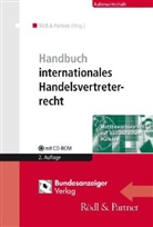 Röd &amp; Partner, Rödl &amp; Partner - Handbuch internationales Handelsvertreterrecht, m. CD-ROM