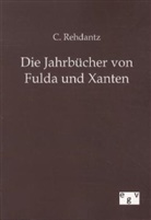C Rehdantz, C. Rehdantz - Die Jahrbücher von Fulda und Xanten