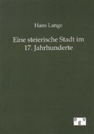Hans Lange - Eine steierische Stadt im 17. Jahrhunderte