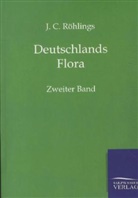 J C Röhlings, J. C. Röhlings - J. C. Röhlings Deutsche Flora. Bd.2