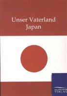 ohne Autor - Unser Vaterland Japan