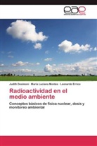 Judit Desimoni, Judith Desimoni, Leo Errico, Leonardo Errico, María Lucian Montes, María Luciana Montes - Radioactividad en el medio ambiente