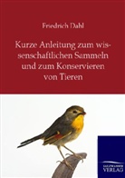 Friedrich Dahl, Friedrich Th. Dahl - Kurze Anleitung zum wissenschaftlichen Sammeln und zum Konservieren von Tieren