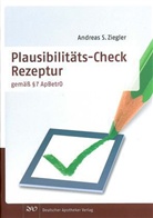 Andreas S. Ziegler, Andreas Siegfried Ziegler - Plausibilitäts-Check Rezeptur