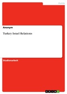anonym, Anonymous - Turkey Israel Relations