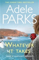 Adele Parks - Whatever It Takes