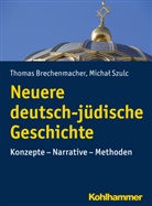 Brechenmache, Thoma Brechenmacher, Thomas Brechenmacher, Menger, Philipp Menger, Michal Szulc - Neuere deutsch-jüdische Geschichte