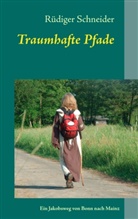 Rüdiger Schneider - Traumhafte Pfade