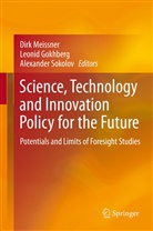Leoni Gokhberg, Leonid Gokhberg, Dirk Meissner, Alexander Sokolov - Science, Technology and Innovation Policy for the Future