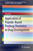 Arnab De - Application of Peptide-Based Prodrug Chemistry in Drug Development