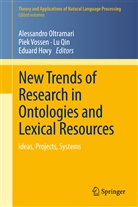 Eduard Hovy, Alessandro Oltramari, Lu Qin, Lu Qin et al, Pie Vossen, Piek Vossen - New Trends of Research in Ontologies and Lexical Resources