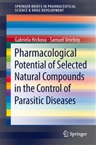 Gabriel Hrckova, Gabriela Hrckova, Samuel Velebny - Pharmacological Potential of Selected Natural Compounds in the Control of Parasitic Diseases
