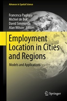 Michiel de Bok, Michie de Bok, Michiel De Bok, Francesca Pagliara, David Simmonds, David Simmonds et al... - Employment Location in Cities and Regions