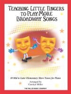 Hal Leonard Publishing Corporation (COR)/ Miller, Hal Leonard Corp, Hal Leonard Publishing Corporation - Teaching Little Fingers to Play More Broadway Songs