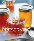 Canadian Living Test Kitchen, Canadian Living Test Kitchen (COR) - The Canadian Living Complete Preserving Book