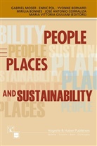 Yvonne Bernard, Yvonne Bernard u a, Mirilia Bonnes, José A Corraliza, Vittoria Giuliani, Gabriel Moser... - People places and sustainability