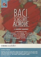Sandro Veronesi, Sandro Verpnesi, Filippo Bologna, Francesco Piccolo - Baci scagliati Altrove, 1 MP3-CD (Audiolibro)