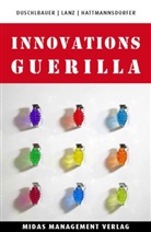 Duschelbauer, Thomas Duschelbauer, Thoma Duschlbauer, Thomas Duschlbauer, Hattmann, Hattmannsdorfer... - Innovations-Guerilla