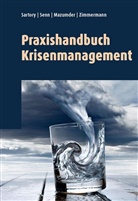 Sita Mazumder, Sartory, Bed Sartory, Beda Sartory, Patric Senn, Patrick Senn... - Praxishandbuch Krisenmanagement