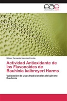Wilmer Fernando Sánchez Peralta - Actividad Antioxidante de los Flavonoides de Bauhinia kalbreyeri Harms
