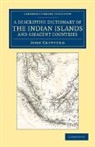 John Crawfurd, Crawfurd John - Descriptive Dictionary of the Indian Islands and Adjacent Countries