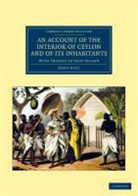 John Davy, Davy John - Account of the Interior of Ceylon, and of Its Inhabitants