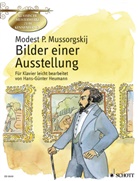 Modest Mussorgski, Modest P. Mussorgskij - Bilder einer Ausstellung, leichte Bearbeitung, für Klavier