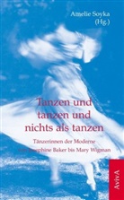 Amelie Soyka, Ameli Soyka, Amelie Soyka - Tanzen und tanzen und nichts als tanzen