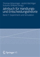 Andr Bächtiger, André Bächtiger, Thomas Bräuninger, Susumu Shikano - Jahrbuch für Handlungs- und Entscheidungstheorie. Bd.7