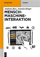 Andrea Butz, Andreas Butz, Antonio Krüger, Rohs Michael, Michael Rohs - Mensch-Maschine-Interaktion