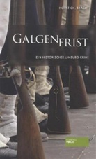 Horst C Bracht, Horst Ch. Bracht, Horst Christian Bracht - Galgenfrist