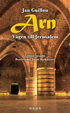 Jan Guillou - Arn - Vägen till Jerusalem