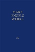 Friedrich Engels, Karl Marx, Friedrich Engels - Werke - Bd.25: Das Kapital. Bd.3