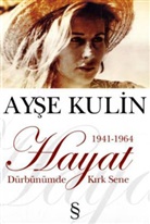 Ayse Kulin - Hayat