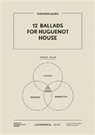 Michae Darling, Michael Darling, Theaster Gates, Matthew J Jackson, John Preus, Theaster Gate... - Theaster Gates. 12 Ballades for Hugenot House
