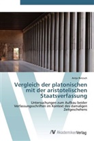 Antje Rotzsch - Vergleich der platonischen mit der aristotelischen Staatsverfassung