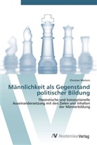 Christian Martens - Männlichkeit als Gegenstand politischer Bildung