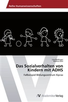 Lis Baldinger, Lisa Baldinger, Andrea Distl - Das Sozialverhalten von Kindern mit ADHS