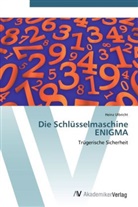 Heinz Ulbricht - Die Schlüsselmaschine ENIGMA