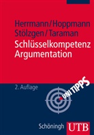 Marku Herrmann, Markus Herrmann, Michae Hoppmann, Michael Hoppmann, Michael (Dr. Hoppmann, Stölzgen... - Schlüsselkompetenz Argumentation
