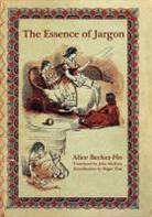 Alice Becker Ho, Alice Becker-Ho - Essence of Jargon