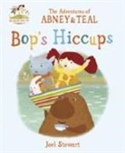 Stella Gurney, Joel Stewart, Stewart Joel, Joel Stewart - Adventures of Abney & Teal: Bop''s Hiccups