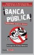 ¡Banca pública! : rescatemos nuesto futuro