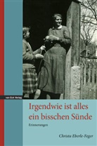 Christa Eberle-Feger - Irgendwie ist alles ein bisschen Sünde