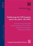Detlef Jürgen Brauner, Detlev J. Brauner - Verkürzung des WP-Examens nach Paragraph 8a und Paragraph 13b WPO