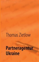 Hans Sachs, Thoma Zietlow, Thomas Zietlow - Partneragentur Ukraine