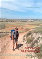 Christian Thumfart - 2500 km zu Fuß auf dem Jakobsweg